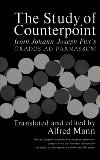Study of Counterpoint: From Johann Joseph Fux's Gradus Ad Parnassum